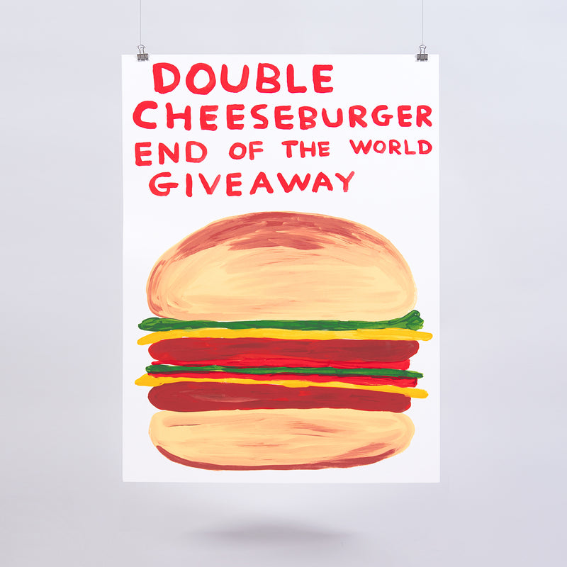 “Double Cheeseburger End of the World Giveaway” Screenprint