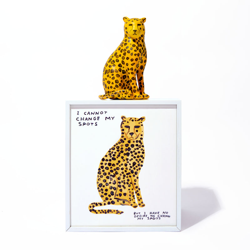 "I CANNOT CHANGE MY SPOTS BUT I HAVE NO DESIRE TO CHANGE MY SPOTS" Sculpture